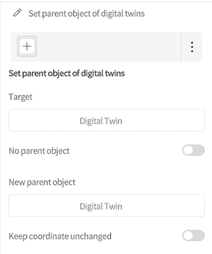 designer_figure_182_set_parent_object_digital_twins_node | DataMesh UI to set a digital twin's parent; fields show Target: Digital Twin, New parent: Digital Twin; toggles for No parent object and Keep coordinate unchanged.