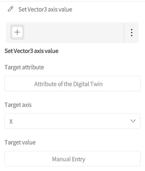 designer_figure_191_set_vector3_axis_value | DataMesh UI panel to set Vector3 axis value: select target attribute'Attribute of the Digital Twin', axis 'X', and enter a value manually;