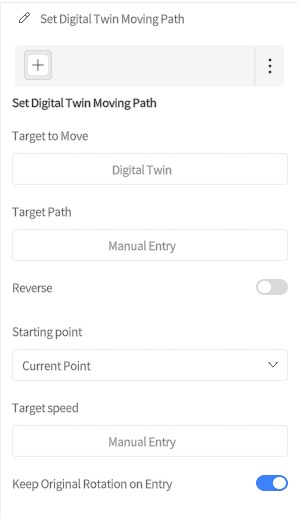 designer_figure_195_set_digital_twin_moving_path | DataMesh UI panel titled'Set Digital Twin Moving Path' with fields to configure a path: Target to Move (Digital Twin), Target Path (Manual Entry), Reverse toggle, Starting point (Current Point), Target speed (Manual Entry), and Keep Original Rotation on Entry toggle on.