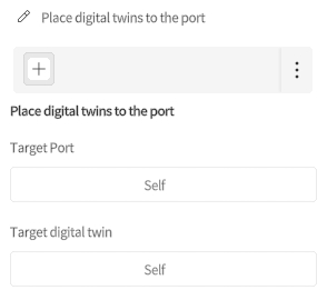 designer_figure_205_place_digital_twins_port_node_attribute | DataMesh UI panel for placing digital twins to the port; shows a plus button, and two fields labeled Target Port and Target digital twin, both set to Self.