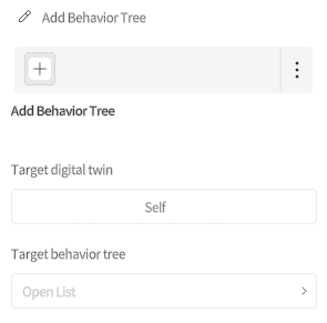designer_figure_218_add_behavior_tree_node_attribute | DataMesh Add Behavior Tree dialog with a plus button; target digital twin: Self, target behavior tree: Open List.