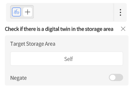 designer_figure_230_check_if_there_is_digital_twin | DataMesh UI panel to check for a digital twin in the storage area; Target Storage Area set to Self with a Negate toggle off.