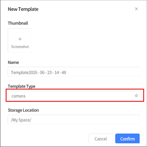 New Template dialog with fields for Thumbnail, Name, Template Type (set to camera), Storage Location (/My Space/); Cancel and Confirm buttons visible.
